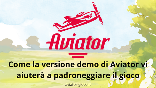 Come la versione demo di Aviator vi aiuterà a padroneggiare il gioco