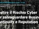 Torino, gestire il Rischio Cyber per salvaguardare Business Continuity e Reputation